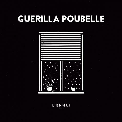 Guerilla Poubelle : L'Ennui